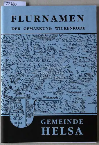 Kaerger, Günther: Flurnamen der Gemarkung Wickenrode. Unter Mitarb. v. Herbert Brandt. 