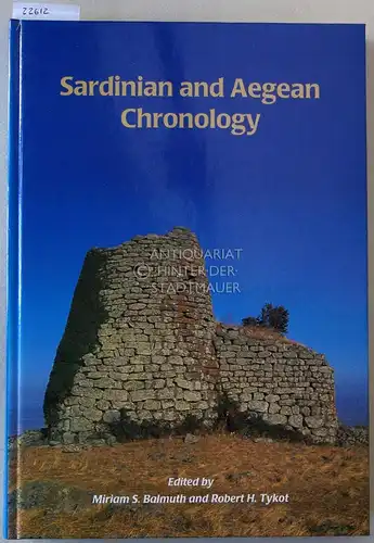 Balmuth, Miriam S. (Hrsg.) and Robert H. (Hrsg.) Tykot: Sardinian and Aegean Chronology. Towards the Resolution of Relative and Absolute Dating in the Mediterranean. [= Studies in Sardinian Archaeology, 5] Proceedings of the International Colloquium `Sard