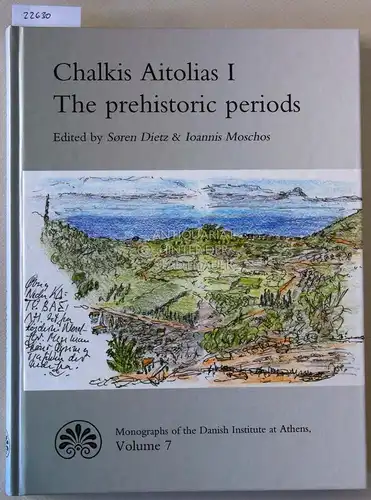 Dietz, Soren (Hrsg.) and Ioannis (Hrsg.) Moschos: Chalkis Aitolias I. The prehistoric periods. [= Monographs of the Danish Institute at Athens, Vol. 7]. 