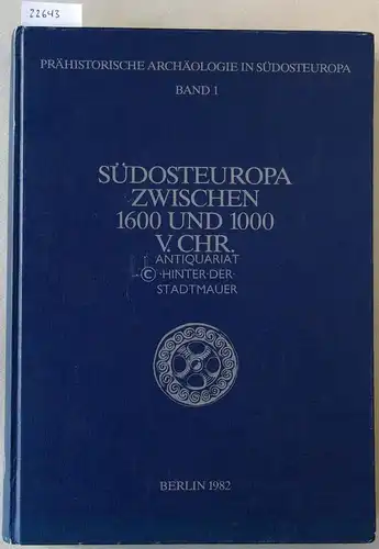 Geißlinger, Helmut (Red.): Südosteuropa zwischen 1600 und 1000 v.Chr. [= Prähistorische Archäologie in Südosteuropa, Bd. 1]. 