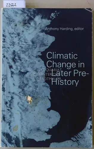 Harding, Anthony (Hrsg.): Climatic Change in Later Prehistory. 