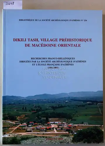 Koukouli Chryssanthaki, Haido, René Treuil Laurent Lespez u. a: Dikili Tash, village préhistorique de Macédoine orientale. Recherches franco helléniques dirigées par la Société Archéologique d`Athènes.. 