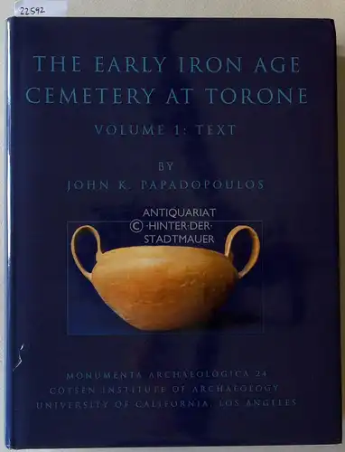 Papadopoulos, John K: The Early Iron Age Cemetery at Torone. Vol. 1: Text, Vol. 2: Illustrations. [= Monumenta Archaeologica, 24] Excavations Conducted by the Australian Archaeological Institute at Athens in Collaboration with the Athens Archaeological So
