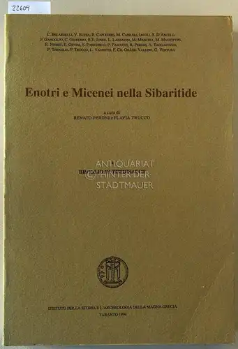 Peroni, Renato (Hrsg.) und Flavia (Hrsg.) Trucco: Enotri e Micenei nella Sibaritide. I: Broglio di Trebisacce. 