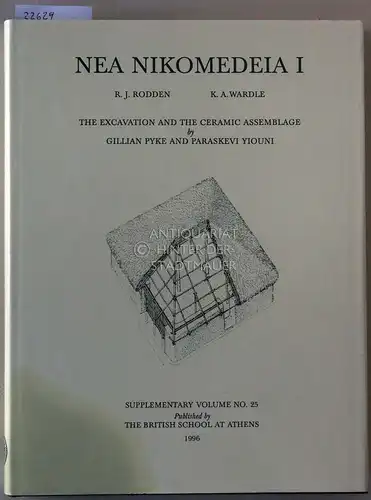 Rodden, R. J. and K. A. Wardle: Nea Nikomedeia I: The Excavation of an Early Neolithic Village in Northern Greekce 1961-1964. The Excavation and the Ceramic Assemblage. [= British School at Athens Supplementary Vol. No. 25] Gillian Pyke and Paraskevi Yiou