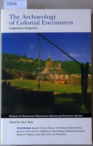 Stein, Gil J. (Hrsg.): The Archaeology of Colonial Encounters. Comparative Perspectives. 