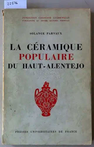 Parvaux, Solange: La céramique populaire du Haut-Alentejo. 