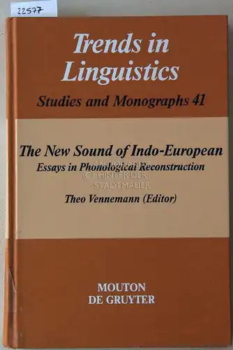 Vennemann, Theo (Hrsg.): The New Sound of Indo-European. Essays in Phonological Reconstruction. [= Trends in Linguistics: Studies and Monographs, 41]. 