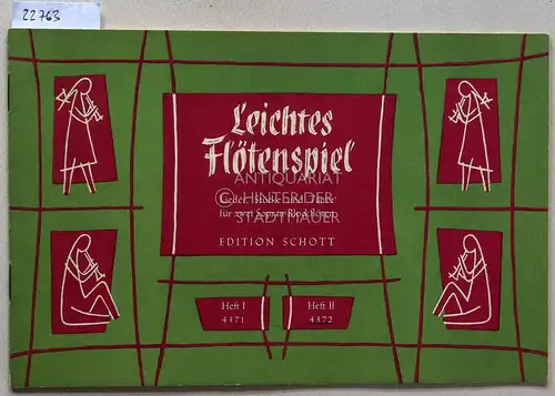 Werdin, Eberhard (Hrsg.): Leichtes Flötenspiel. Lieder, Stücke und Tänze in leichtester Spielbarkeit für zwei Sopranblockflöten. Heft II. [= Schott Edition, 4372]. 