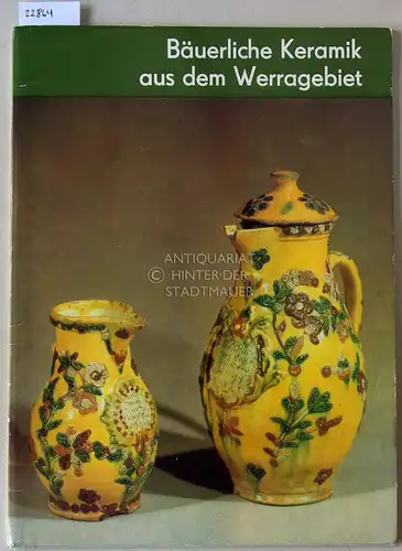 Scherf, Helmut: Bäuerliche Keramik aus dem Werragebiet. 