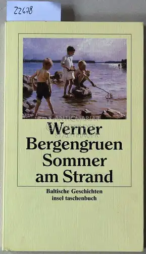 Bergengruen, Werner: Sommer am Strand. Baltische Geschichten. [= insel taschenbuch 2835]. 