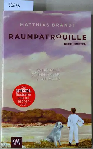 Brandt, Matthias: Raumpatrouille. Geschichten. 