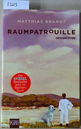 Brandt, Matthias: Raumpatrouille. Geschichten.