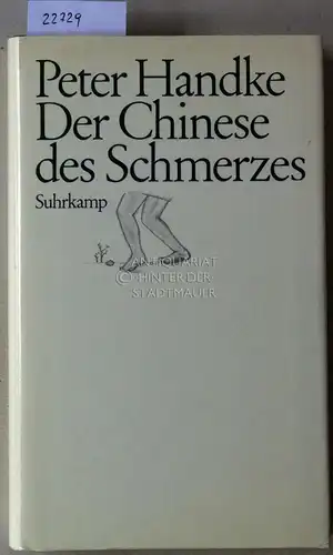 Handke, Peter: Der Chinese des Schmerzes.
