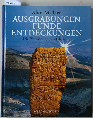 Millard, Alan: Ausgrabungen, Funde, Entdeckungen. Die Zeit der ersten Christen. 