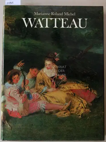 Michel, Marianne Roland: Watteau, 1684-1721.