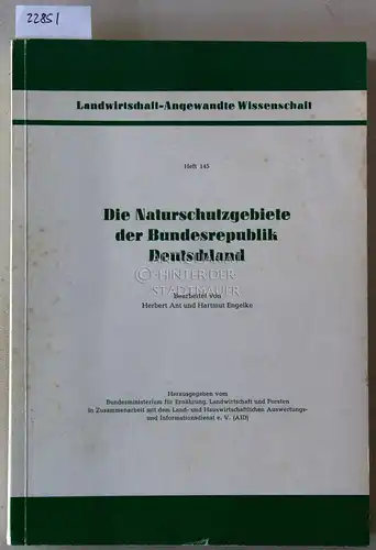 Ant, Herbert und Hartmut Engelke: Die Naturschutzgebiete der Bundesrepublik Deutschland. [= Landwirtschaft - Angewandte Wissenschaft, H. 145]. 