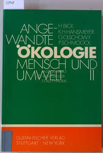 Bick, Hartmut (Hrsg.), Karl Heinrich (Hrsg.) Hansmeyer Gerhard (Hrsg.) Olschowy u. a: Angewandte Ökologie - Mensch und Umwelt. Band II: Landbau - Energie - Naturschutz und Landschaftspflege - Umwelt und Gesellschaft. 