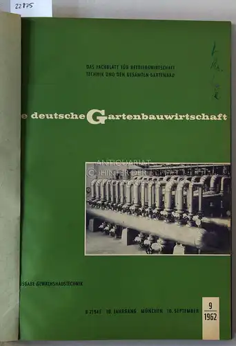 Die deutsche Gartenbauwirtschaft. Ausgabe Gewächshaustechnik. 10. Jahrgang, Heft 9-12/1962, und 11. Jahrgang, Heft 1-12/1963 (zusammen gebunden). 