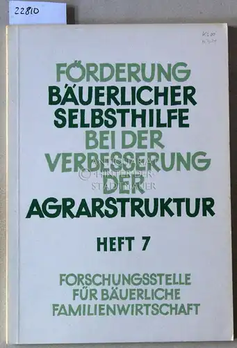 Lange, H: Förderung bäuerlicher Selbsthilfe bei der Verbesserung der Agrarstruktur. Heft 7. 