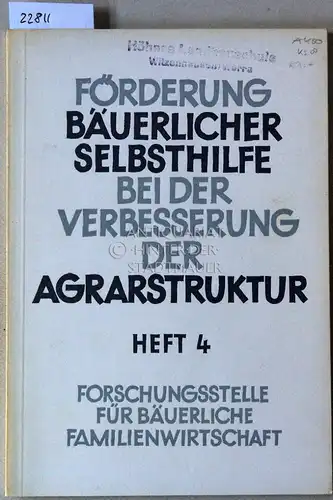 Oppermann, Erich, Hiltrud Lange und Ulrich Werschnitzky: Förderung bäuerlicher Selbsthilfe bei der Verbesserung der Agrarstruktur. Heft 4. 