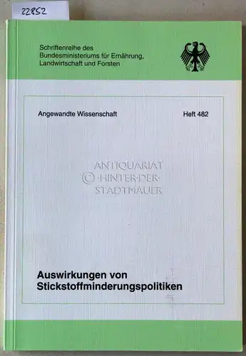 Schleef, Karl-Heinrich: Auswirkung von Stickstoffminderungspolitiken. Modellgestützte Abschätzung der betrieblichen Auswirkungen von Politiken zur Verringerung von Stickstoffüberschüssen aus der Landwirtschaft. [= Schriftenreihe des...