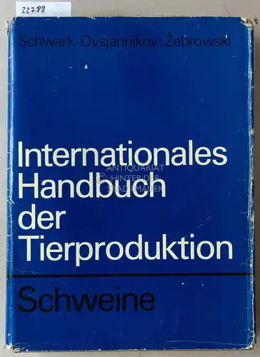Schwark, H.-J., Z. Zebrowski und V. N. Ovsjannikov: Internationales Handbuch der Tierproduktion: Schweine. 