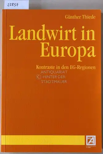 Thiede, Günther: Landwirt in Europa. Kontraste in den EG-Regionen. 