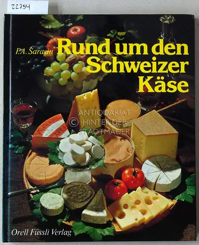 Sarasin, P. A: Rund um den Schweizer Käse. 