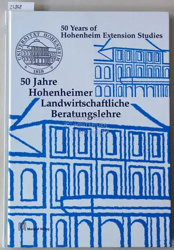 Hoffmann, Volker (Hrsg.): 50 Jahre Hohenheimer Landwirtschaftliche Beratungslehre. 50 Years of Hohenheim Extension Studies. 