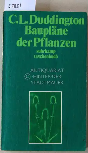 Duddington, C. L: Baupläne der Pflanzen. [= suhrkamp Taschenbuch, 45]. 