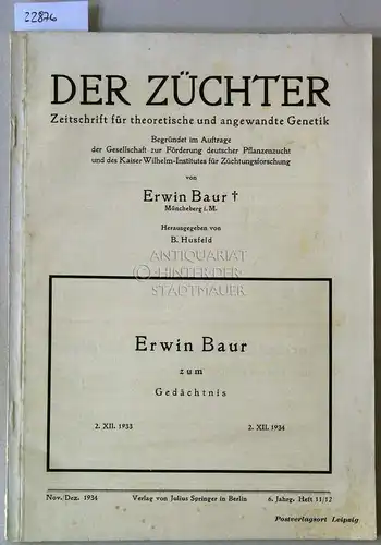 Der Züchter. Zeitschrift für theoretische und angewandte Genetik. 6. Jahrgang, Heft 11/12, 1934. 