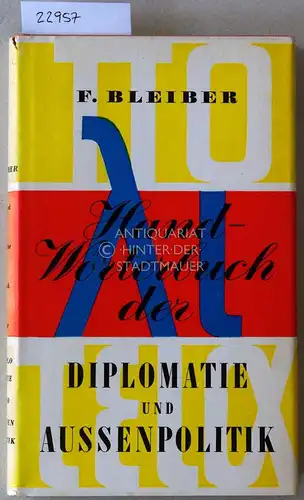 Bleiber, Fritz: Handwörterbuch der Diplomatie und Aussenpolitik. 