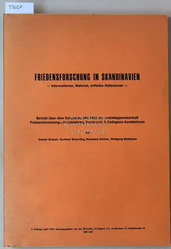 Brauch, Günter, Gerhard Bräunling Reinhard Hermle u. a: Friedensforschung in Skandinavien. Informationen, Material, kritische Reflexionen. Bericht über eine Exkursion, Mai 1969 der "Arbeitsgemeinschaft Friedensforschung". 