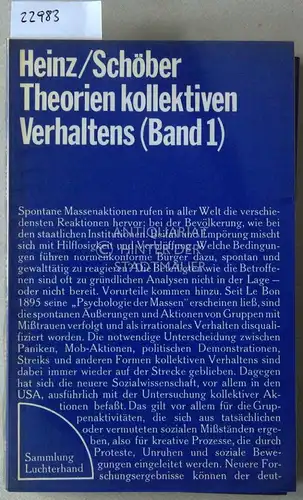 Heinz, Walter R. (Hrsg.) und Peter (Hrsg.) Schöber: Theorien kollektiven Verhaltens. Beiträge zur Analyse sozialer Protestaktionen und Bewegungen. (2 Bde.) (Mit Beitr. v. Carl J. Couch, ...). 