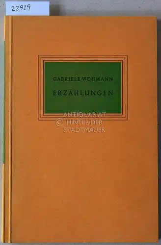 Wohmann, Gabriele: Erzählungen. Im Auftr. d. Volksbundes für Dichtung (Scheffelbund) hrsg. v. Reinhold Siegrist. 39. Gabe an die Mitglieder.