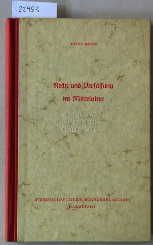 Kern, Fritz: Recht und Verfassung im Mittelalter. [= Libelli 3]. 