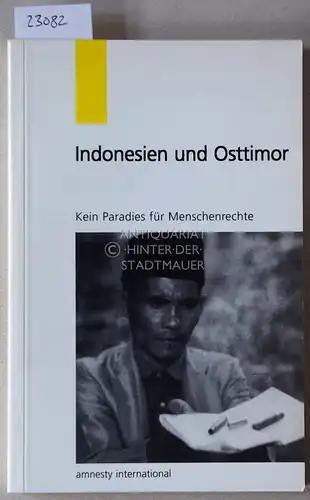 Indonesien und Osttimor. Kein Paradies für Menschenrechte.