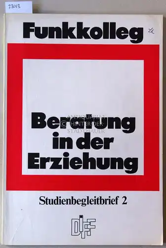 Hornstein, Walter (Leitung): Funkkolleg. Beratung in der Erziehung. Studienbegleitbrief 2. 
