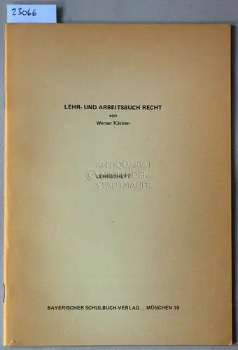 Kästner, Werner: Lehr- und Arbeitsbuch Recht. Lehrerheft. 