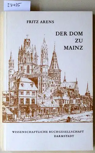 Arens, Fritz: Der Dom zu Mainz. 