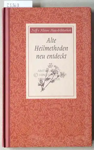 Kluge, Heidelore: Alte Heilmethoden neu entdeckt. [= Neff`s Kleine Hausbibliothek]. 