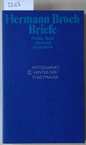 Broch, Hermann: Briefe. Zweiter Band (1938-1945). Dokumente und Kommentare zu Leben und Werk. [= suhrkamp taschenbuch, 711] Hermann Broch: Kommentierte Werkausgabe. Bd. 13/2. Hrsg. v. Paul Michael Lützeler. 