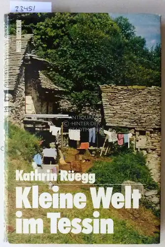 Rüegg, Kathrin: Kleine Welt im Tessin. 