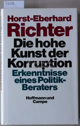 Richter, Horst-Eberhard: Die hohe Kunst der Korruption. Erkenntnisse eines Politik-Beraters. 