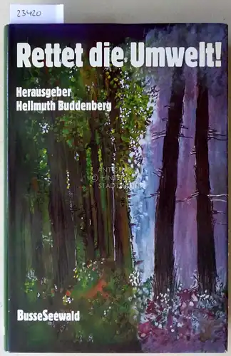 Buddenberg, Hellmuth (Hrsg.): Rettet die Umwelt!. 