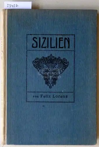 Lorenz, Felix: Sizilien. [= Stätten der Kultur, Bd. 19]. 