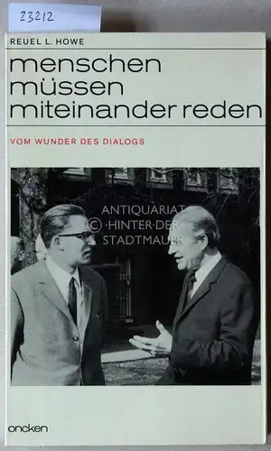 Howe, Reuel L: Menschen müssen miteinander reden. Vom Wunder des Dialogs. 