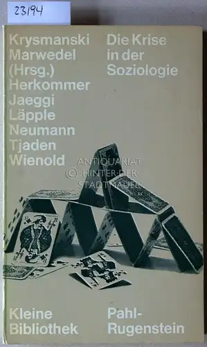 Krysmanski, H. J. (Hrsg.) und Peter (Hrsg.) Marwedel: Die Krise in der Soziologie. Ein kritischer Reader zum 17. Deutschen Soziologentag. [= Kleine Bibliothek Politik-Wissenschaft-Zukunft, 59]. 