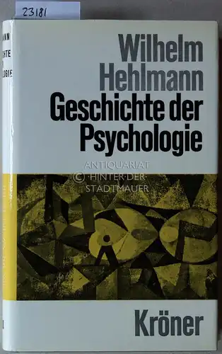 Hehlmann, Wilhelm: Geschichte der Psychologie. [= Kröners Taschenausgabe, Bd. 200]. 